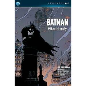 Batman Mikea Mignoly (Legendy DC) - Mignola Mike