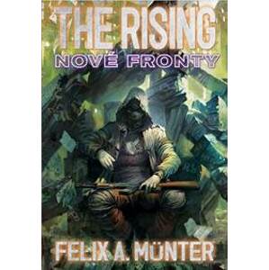 The Rising 3 - Nové fronty - Münter Felix A.