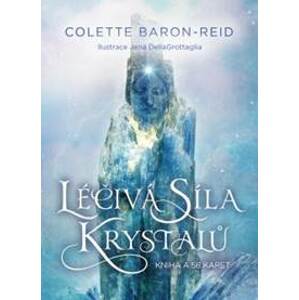 Léčivá síla krystalů - kniha a 58 karet - Baron-Reid Colette