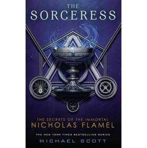 The Sorceress - The secrets of the immortal Nicholas Flamel 3 - Michael Scott