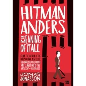 Hitman Anders And The Meaning Of It All - Jonasson Jonas
