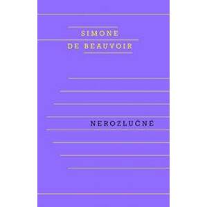 Nerozlučné - Beauvoirová Simone de