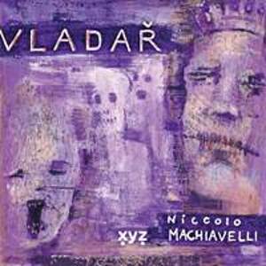 Niccolo Machiavelli: Vladař - Nicolló Machiavelli