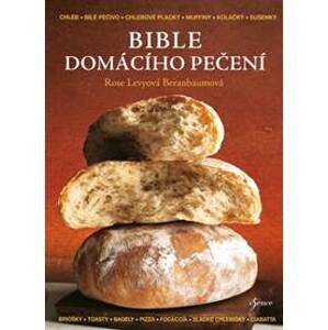 Bible domácího pečení - Beranbaumová- Levyová Rose