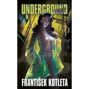 Underground: Revoluce - Kotleta František