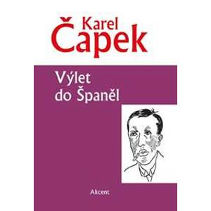 Výlet do Španěl - Čapek Karel