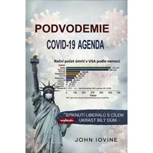 Podvodemie COVID-19 Agenda: Spiknutí liberálů s cílem ukrást bílý dům - Iovine John