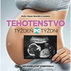 Tehotenstvo týždeň po týždni - Marek Brenišin, kolektiv