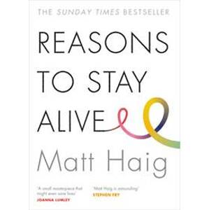 Reasons To Stay Alive - Haig Matt