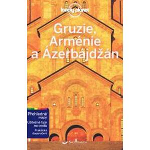 Gruzie, Arménie a Ázerbájdžán - Lonely Planet - autor neuvedený