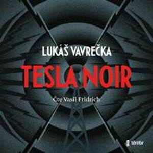 Tesla Noir - audioknihovna - Vavrečka Lukáš