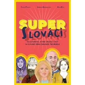 Super Slováci / Super Slovaks - Gabriela Beregházyová, Zuzana Palovic, David Keys