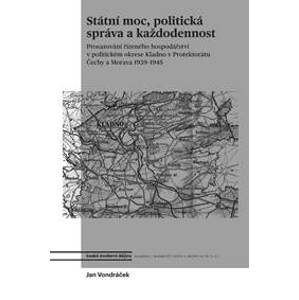 Státní moc, politická správa a každodennost - Jan Vondráček