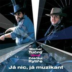 Michal Tučný: Já nic, já muzikant (Michal Tučný zpívá Zdeňka Rytíře) - CD - CD