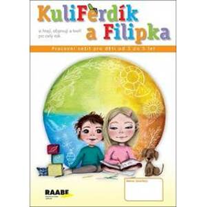 KuliFerdík a Filipka - Pracovní sešit pro malé děti od 3 do 5 let - Nádvorníková Hana
