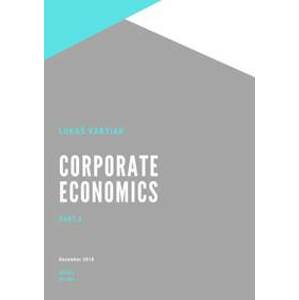 Corporate Economics Part 2 - Lukáš Vartiak