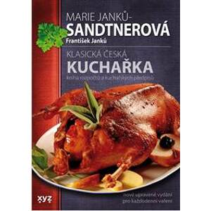 Klasická česká kuchařka - Marie Janků-Sandtnerová, František Janků