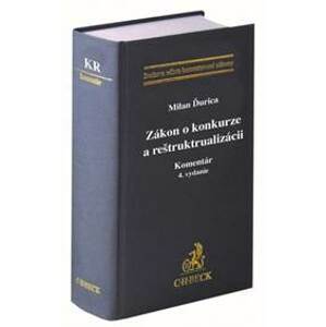 Zákon o konkurze a reštrukturalizácii. Komentár (4. vydanie) - Milan Ďurica