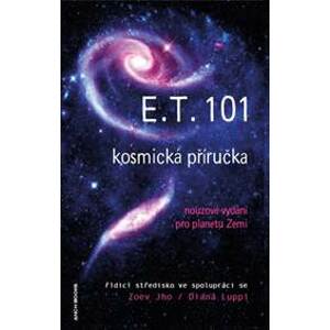 E.T.101 - kosmická příručka - Zoev Jho, Diana Luppi