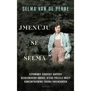 Jmenuju se Selma - Selma van de Perre