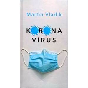 Koronavírus - Vladik Martin
