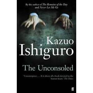 The Unconsoled - Ishiguro Kazuo
