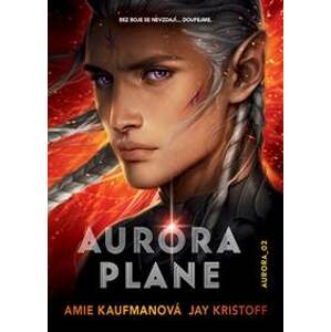 Aurora plane - Amie Kaufmanová, Jay Kristoff