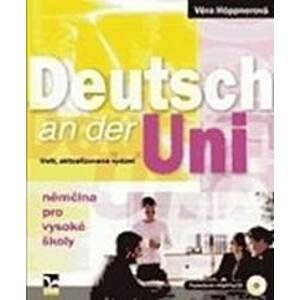 Deutsch an der Uni (3.vydání) - Němčina pro vysoké školy + poslechová cvičení na CD - Höppnerová Věra