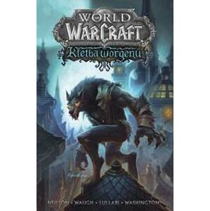 World of Warcraft - Kletba worgenů - Neilson, James Waugh Micky