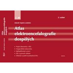 Atlas elektroencefalografie dospělých - 2. díl (2.vydání) - Zdeněk Vojtěch