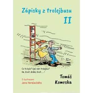 Zápisky z trolejbusu II - Tomáš Komrska