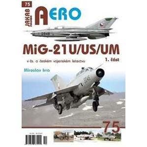 MiG-21U/US/UM v čs. a českém vojenském l - Irra Miroslav