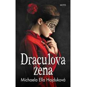 Draculova žena - 2. vydanie - Hajduková Michaela Ella