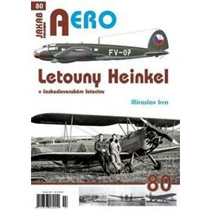AERO 80 Letouny Heinkel v československé - Irra Miroslav
