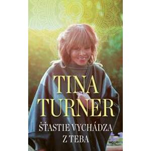 Šťastie vychádza z teba - Turner Tina