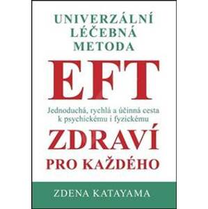 EFT zdraví pro každého - Zdena Katayama
