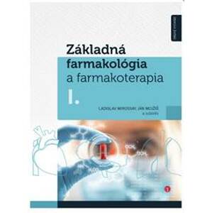 Základná farmakológia a farmakoterapia I. + II. (kolekcia) - Ladislav Mirossay, Ján Mojžiš