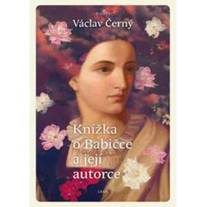 Knížka o Babičce a její autorce - Černý Václav