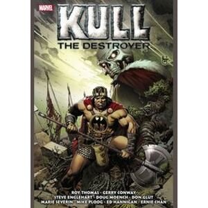 Kull the Destroyer the Original Marvel Years Omnibus - Roy Thomas, Gerry Conway, Steve Englehart, Marvel Comics