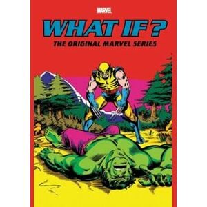 What If The Original Marvel Series Omnibus 2 - Peter B Gillis, Mark Gruenwald, Tony Isabella, Marvel Comics