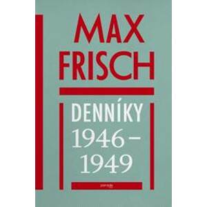 Denníky 1946 - 1949 - Max Frisch