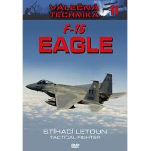 F-15 Eagle Stíhací letoun - Válečná technika 11 - DVD - DVD