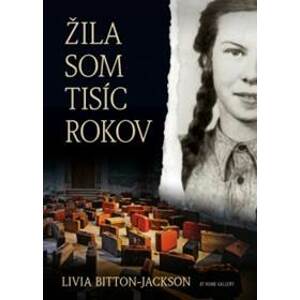Žila som tisíc rokov, 2. vydanie - Jackson Livia Bitton