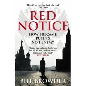 Red Notice - How I became Putin´s No. 1 enemy - Browder Bill