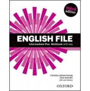 English File Third Edition Intermediate Plus Workbook with Answer Key - Christina Latham-Koenig, Clive Oxenden, J. Hudson