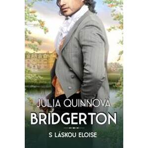 Bridgerton 5: S láskou Eloise - Julia Quinnová