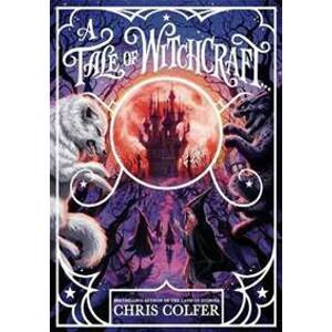 A Tale of Magic: A Tale of Witchcraft - Colfer Chris
