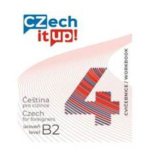 Czech it UP! 4 (úroveň B2, cvičebnice) - Darina Hradilová