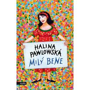Milý Bene - Halina Pawlowská