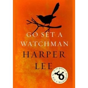 Go Set a Watchman - Leeová Harper